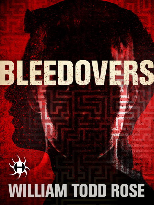 Title details for Bleedovers by William Todd Rose - Available